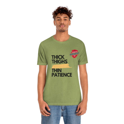 Ladies "Thick Thigh" "Thin Patience"  Always Satisfied Heather Green T-shirt