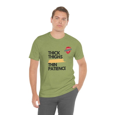 Ladies "Thick Thigh" "Thin Patience"  Always Satisfied Heather Green T-shirt