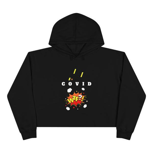 The - WTF Covid - Crop Top Womans Hoodie