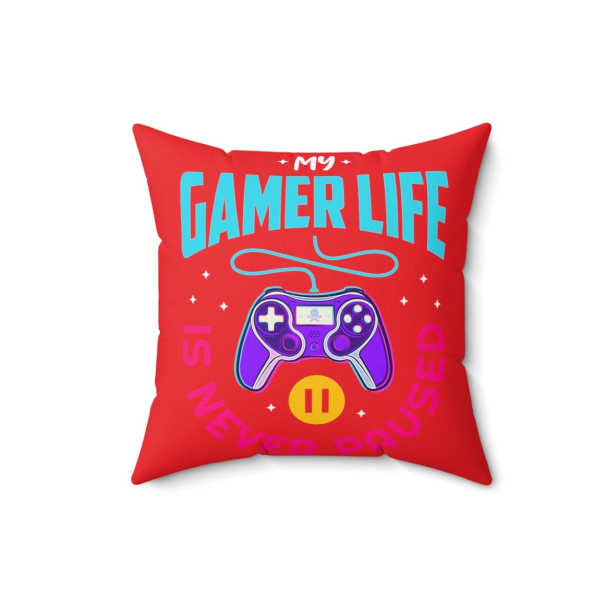 My Gamer Life Never Pauses | Spun Square Red | Bed/Couch Pillow