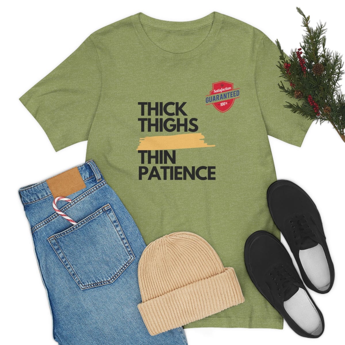 Ladies "Thick Thigh" "Thin Patience"  Always Satisfied Heather Green T-shirt