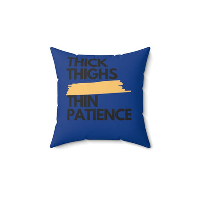 The "Thick Thigh" | Thin Patience Dark Blue Pillow