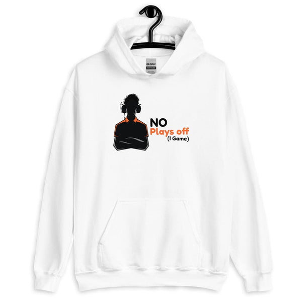 No Plays Off Hoodie
